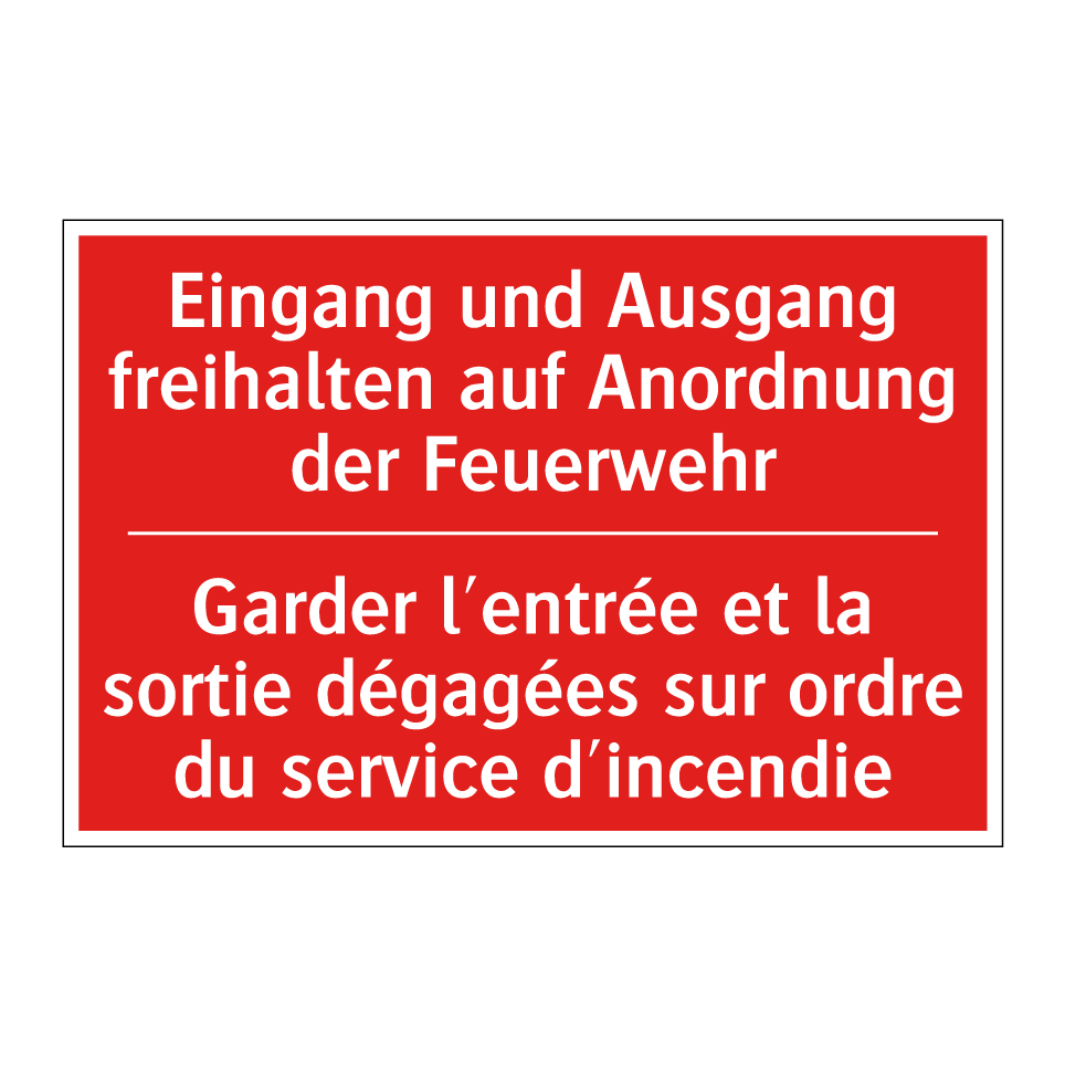 Eingang und Ausgang freihalten  /.../ - Garder l'entrée et la sortie dégagées  /.../
