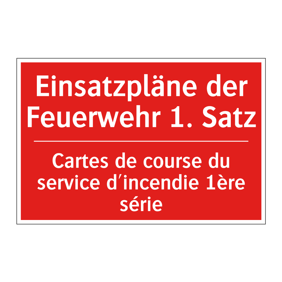 Einsatzpläne der Feuerwehr 1.  /.../ - Cartes de course du service d'incendie  /.../