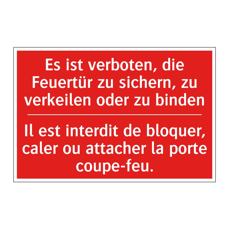 Es ist verboten, die Feuertür  /.../ - Il est interdit de bloquer, caler  /.../