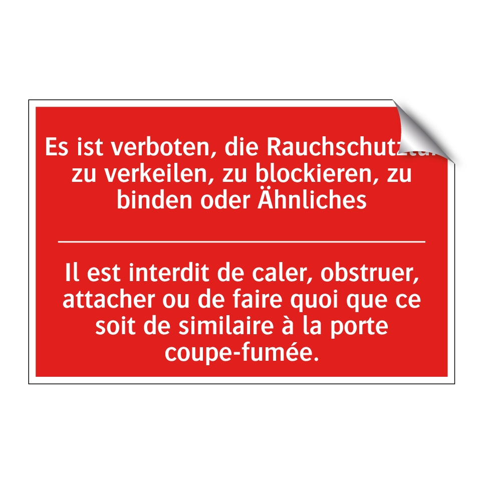 Es ist verboten, die Rauchschutztür  /.../ - Il est interdit de caler, obstruer,  /.../