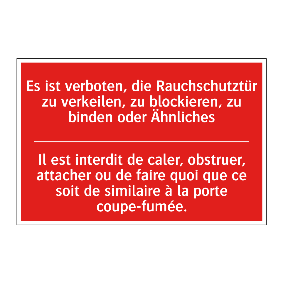 Es ist verboten, die Rauchschutztür  /.../ - Il est interdit de caler, obstruer,  /.../