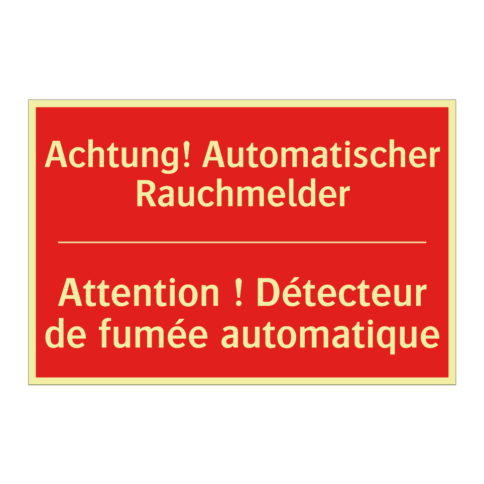 Achtung! Automatischer Rauchmelder /.../ - Attention ! Détecteur de fumée  /.../