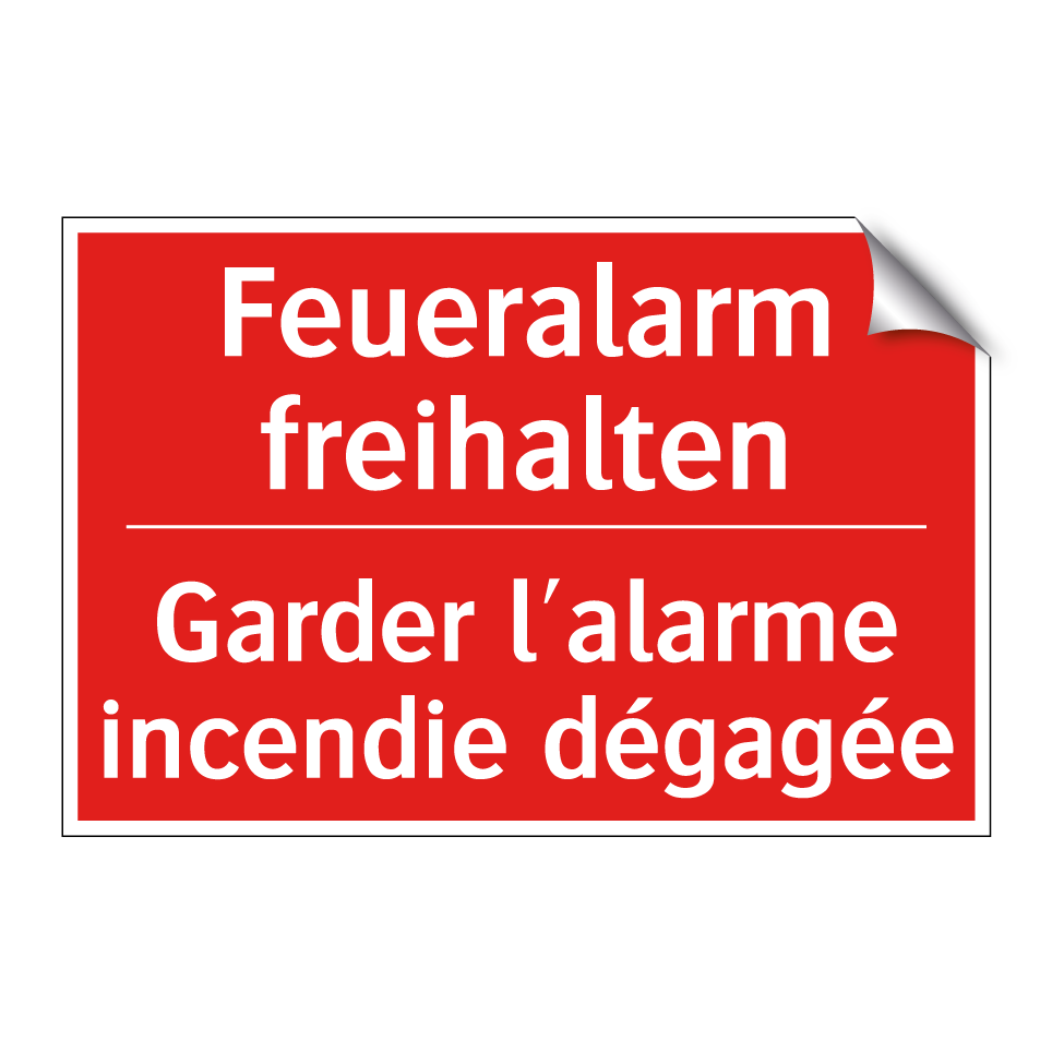 Feueralarm freihalten - Garder l'alarme incendie dégagée /.../