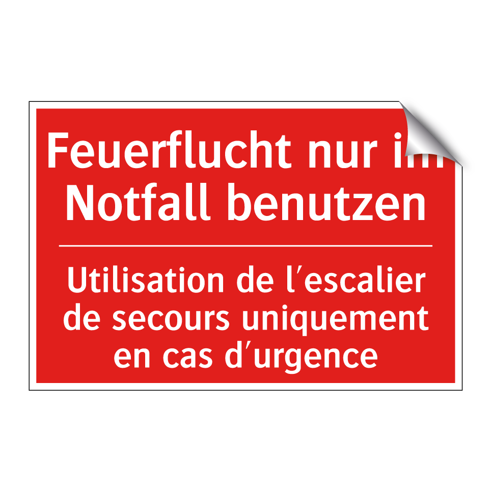 Feuerflucht nur im Notfall benutzen /.../ - Utilisation de l'escalier de secours  /.../