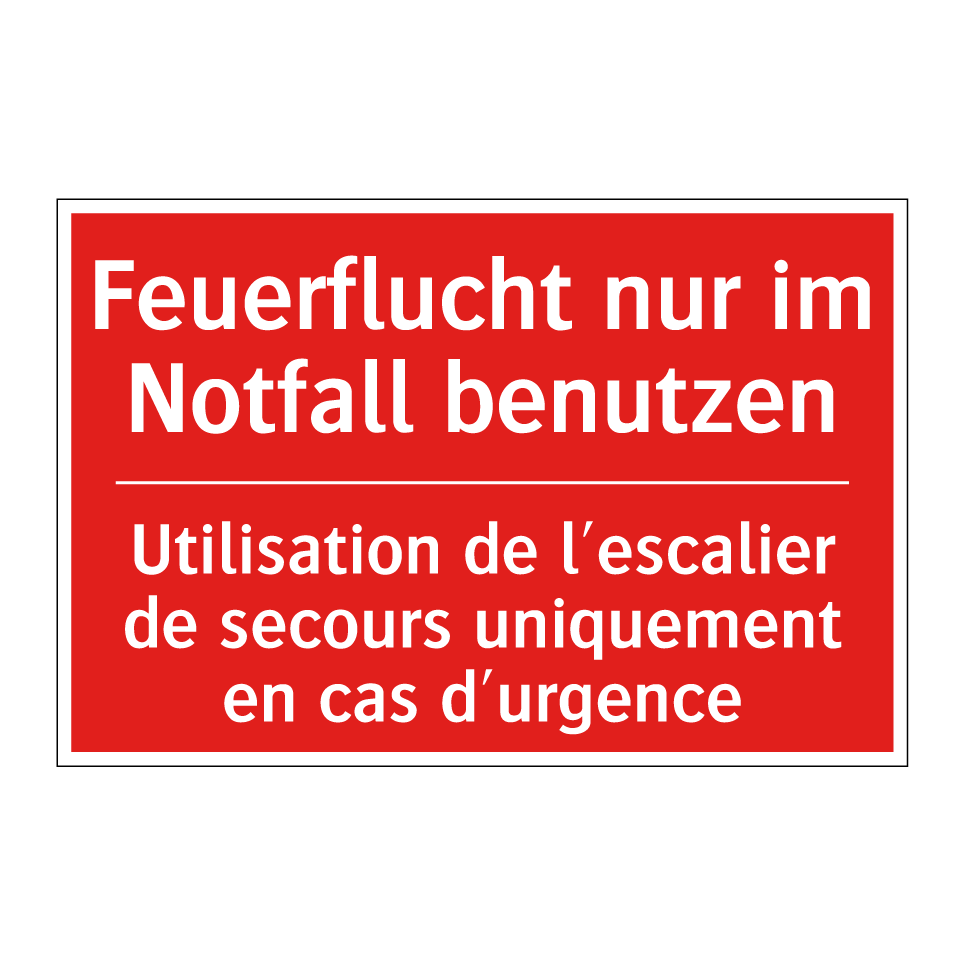 Feuerflucht nur im Notfall benutzen /.../ - Utilisation de l'escalier de secours  /.../