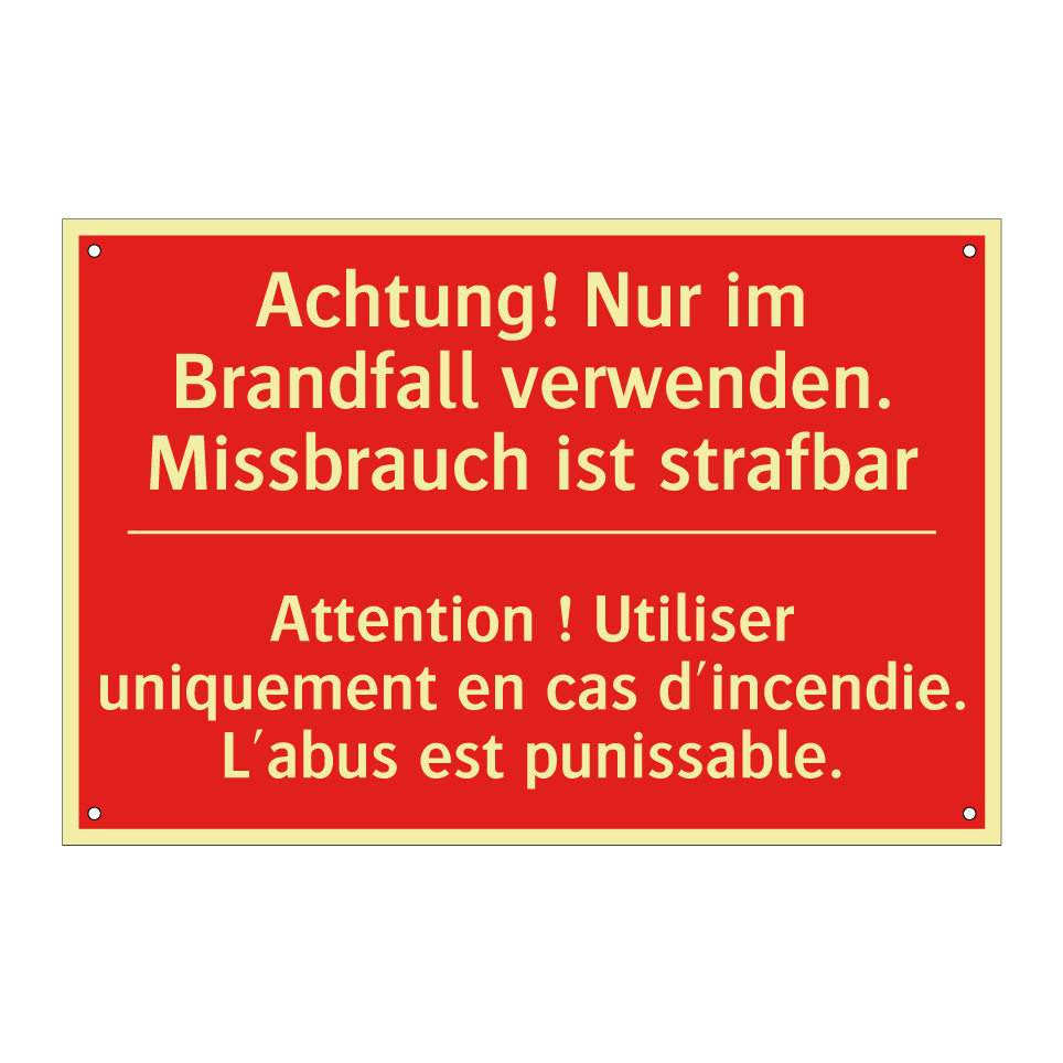 Achtung! Nur im Brandfall verwenden.  /.../ - Attention ! Utiliser uniquement  /.../