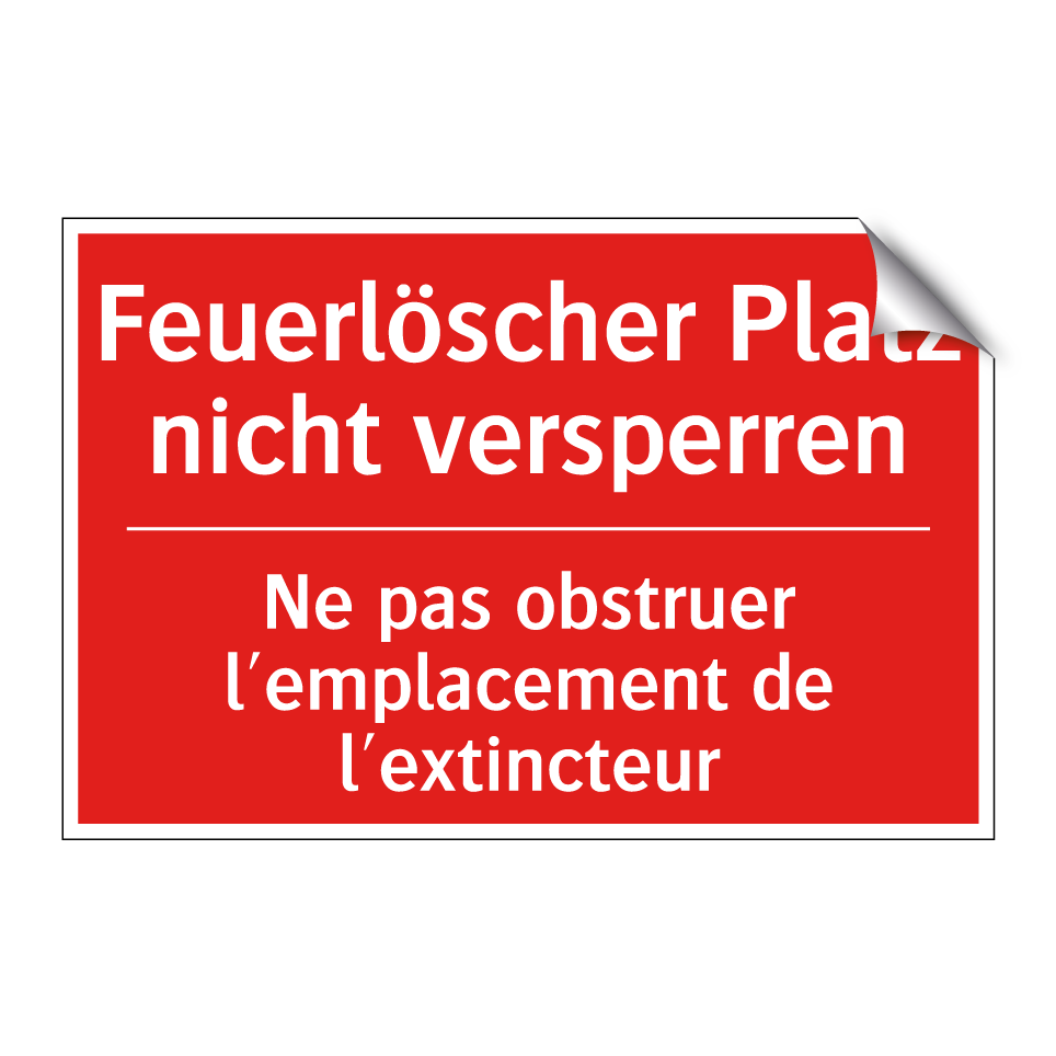 Feuerlöscher Platz nicht versperren /.../ - Ne pas obstruer l'emplacement  /.../