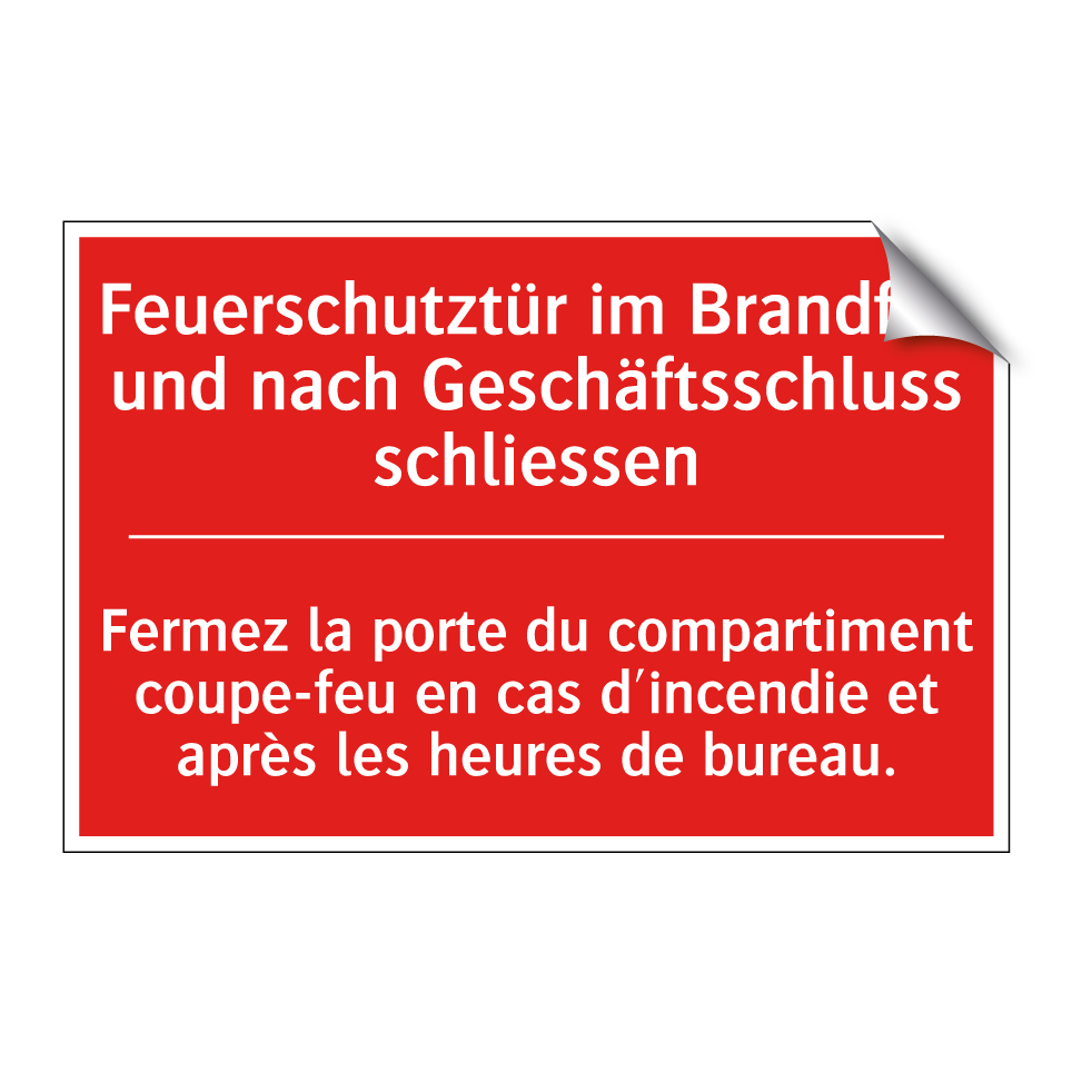 Feuerschutztür im Brandfall und  /.../ - Fermez la porte du compartiment  /.../