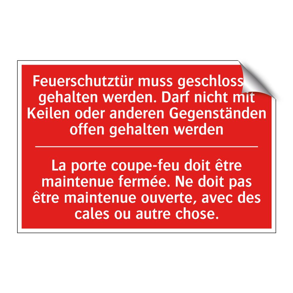 Feuerschutztür muss geschlossen  /.../ - La porte coupe-feu doit être maintenue  /.../