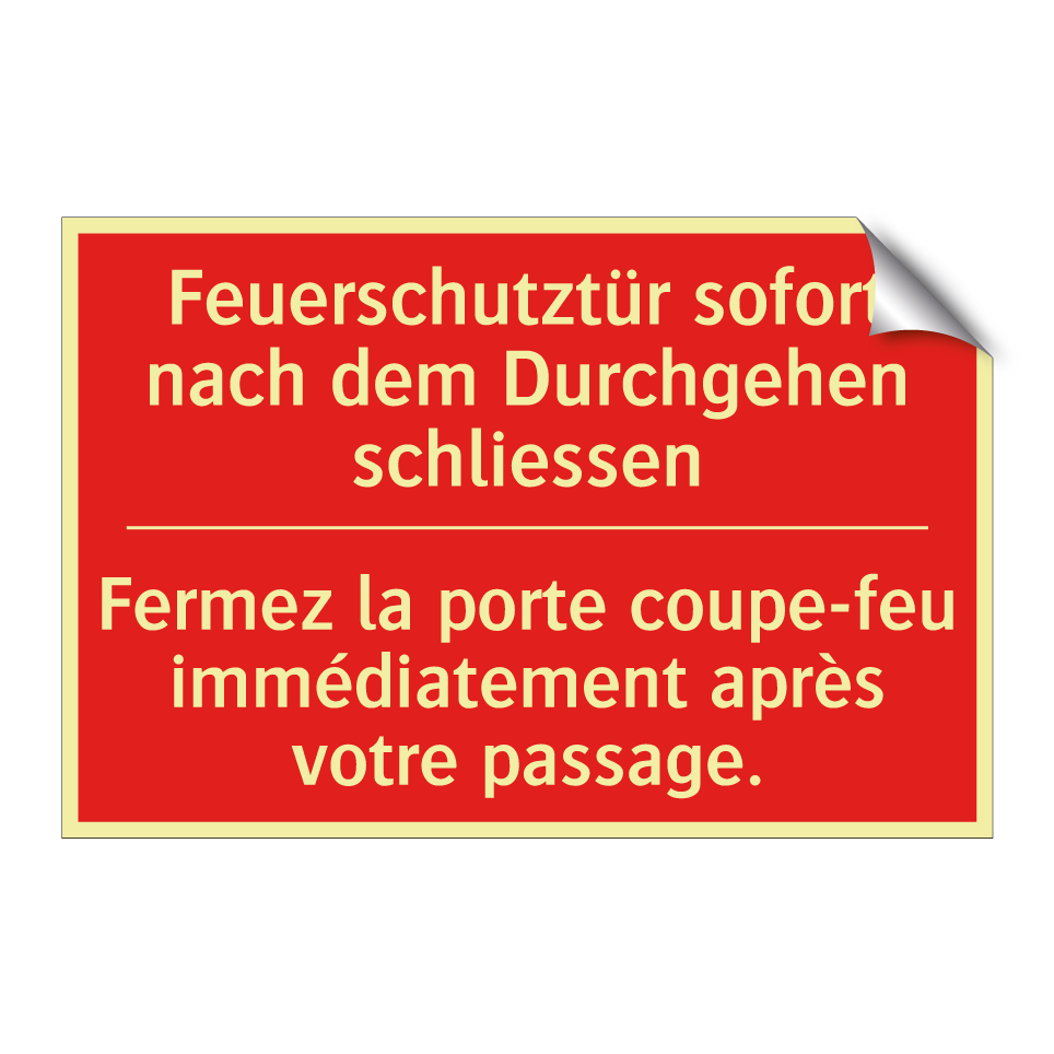 Feuerschutztür sofort nach dem  /.../ - Fermez la porte coupe-feu immédiatement  /.../