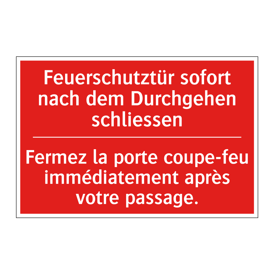 Feuerschutztür sofort nach dem  /.../ - Fermez la porte coupe-feu immédiatement  /.../