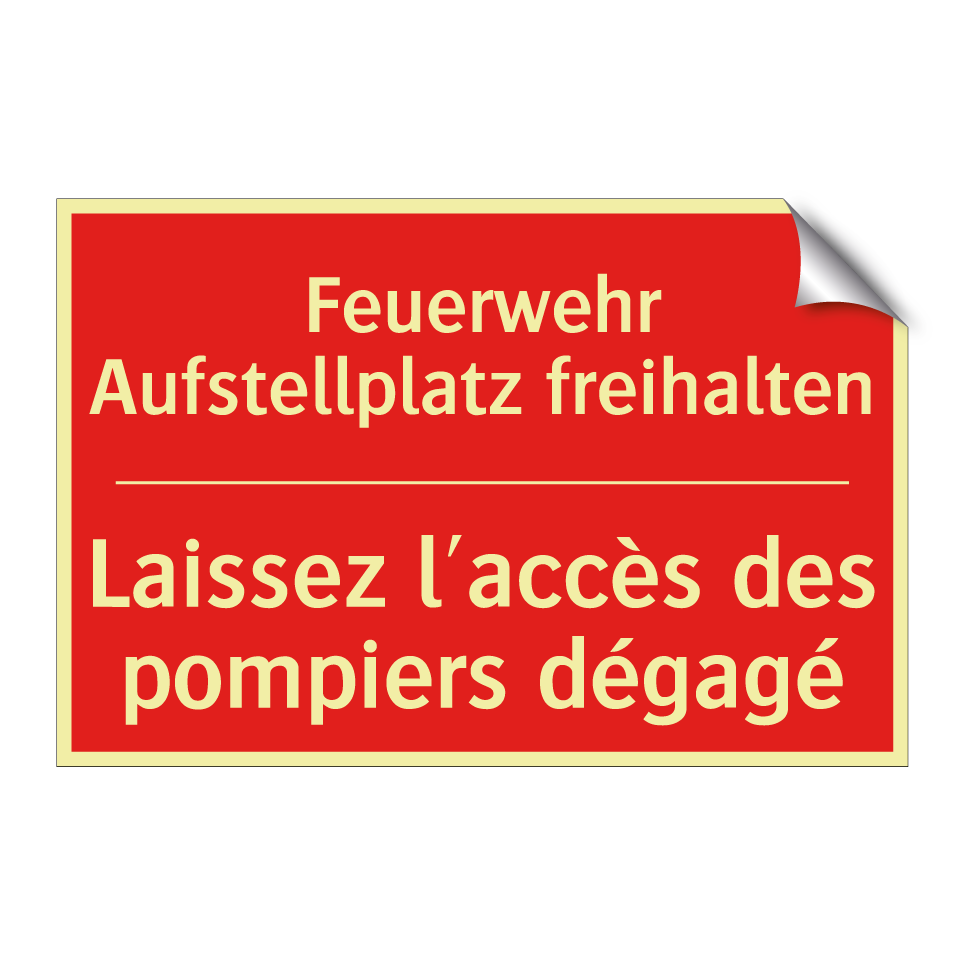 Feuerwehr Aufstellplatz freihalten /.../ - Laissez l'accès des pompiers dégagé /.../