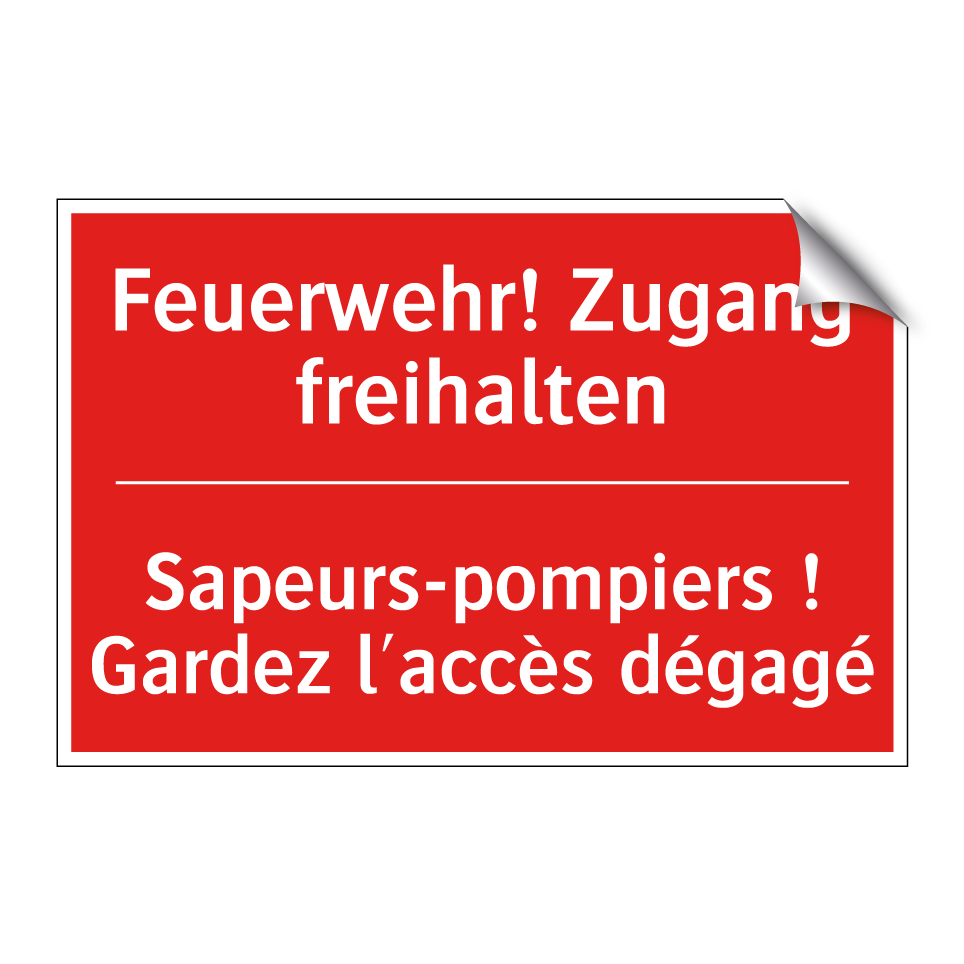 Feuerwehr! Zugang freihalten - Sapeurs-pompiers ! Gardez l'accès  /.../