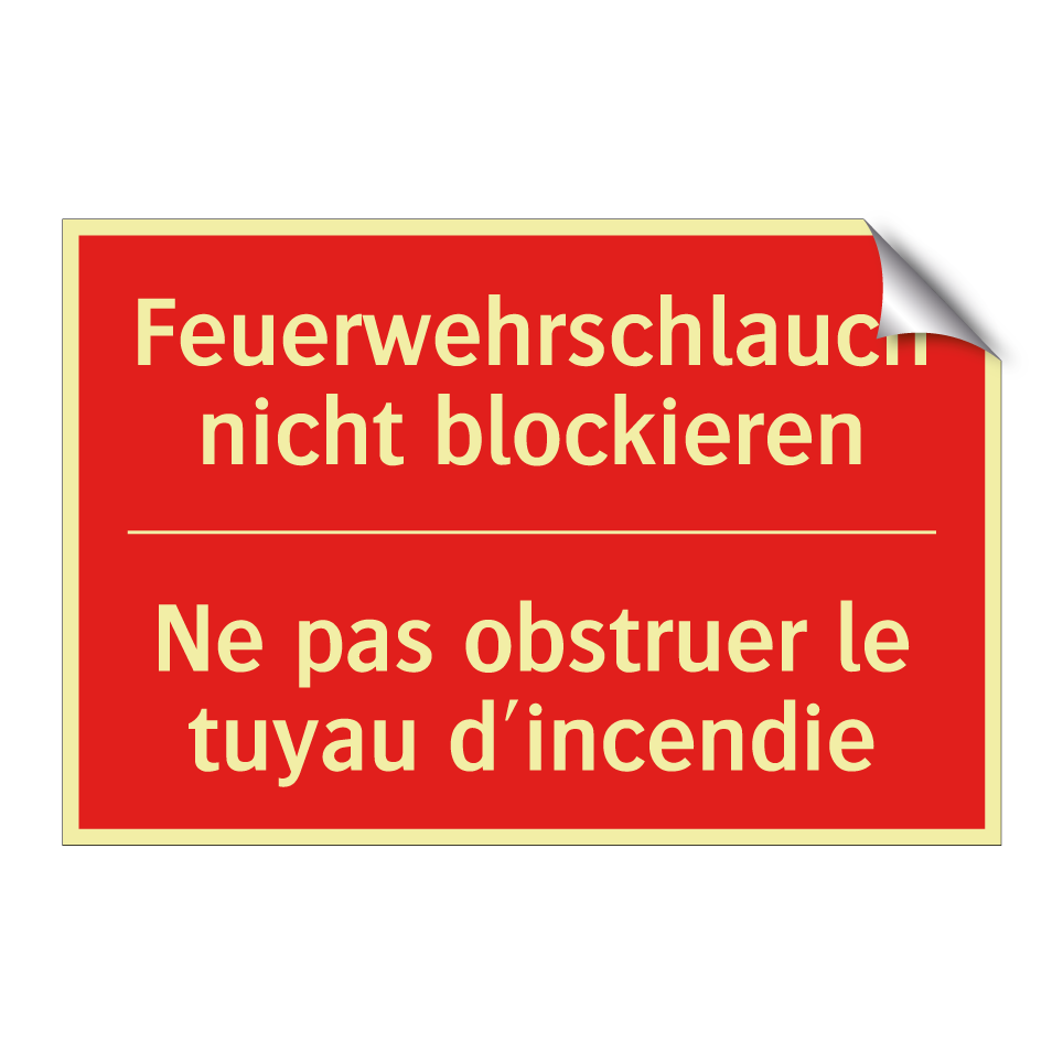 Feuerwehrschlauch nicht blockieren /.../ - Ne pas obstruer le tuyau d'incendie /.../