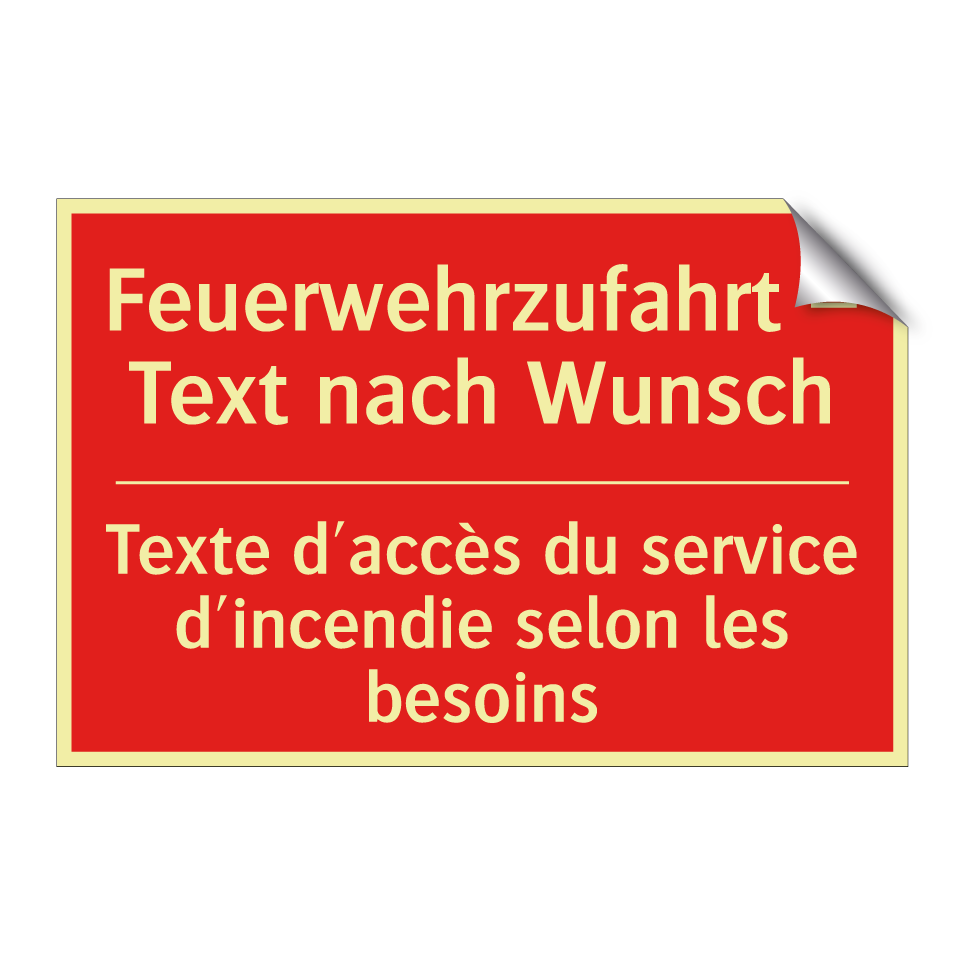 Feuerwehrzufahrt – Text nach Wunsch /.../ - Texte d'accès du service d'incendie  /.../