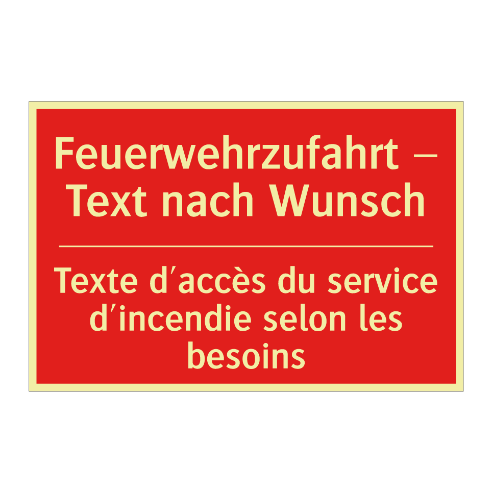 Feuerwehrzufahrt – Text nach Wunsch /.../ - Texte d'accès du service d'incendie  /.../