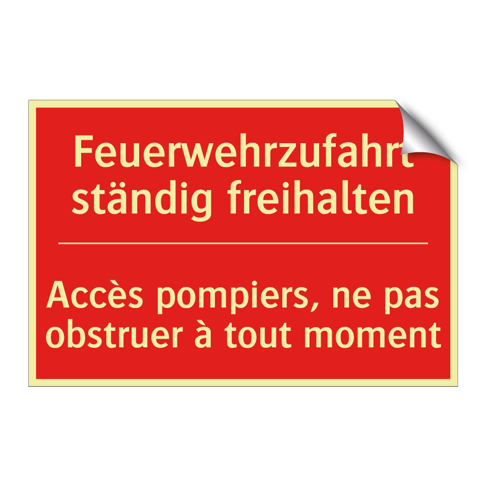 Feuerwehrzufahrt ständig freihalten /.../ - Accès pompiers, ne pas obstruer  /.../