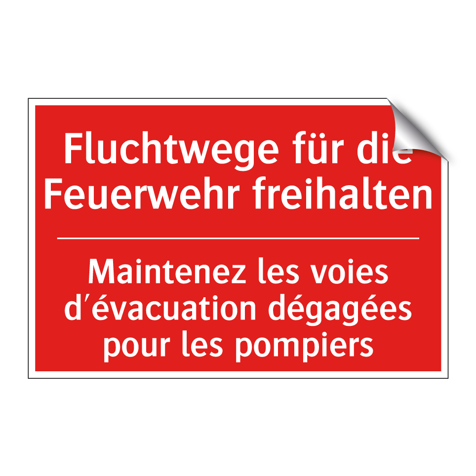 Fluchtwege für die Feuerwehr freihalten /.../ - Maintenez les voies d'évacuation  /.../