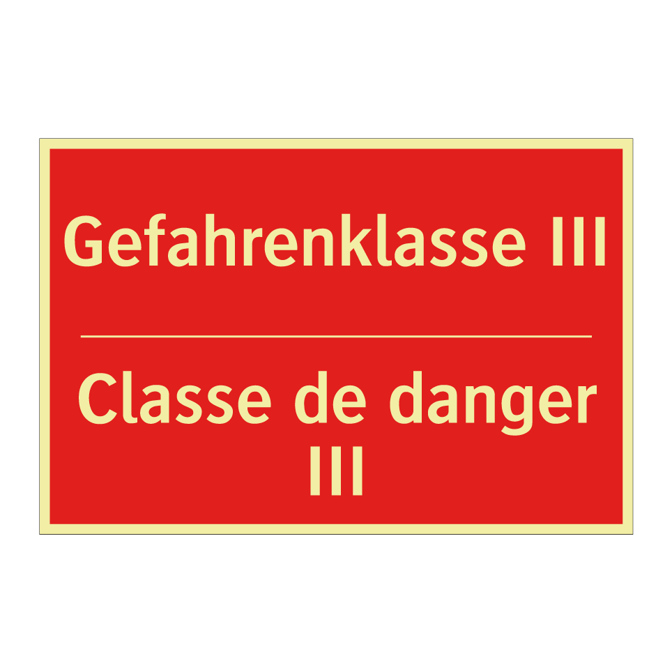 Gefahrenklasse III - Classe de danger III