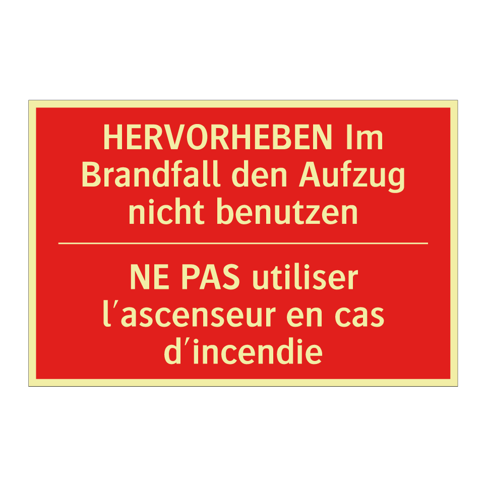 HERVORHEBEN Im Brandfall den Aufzug  /.../ - NE PAS utiliser l'ascenseur en  /.../