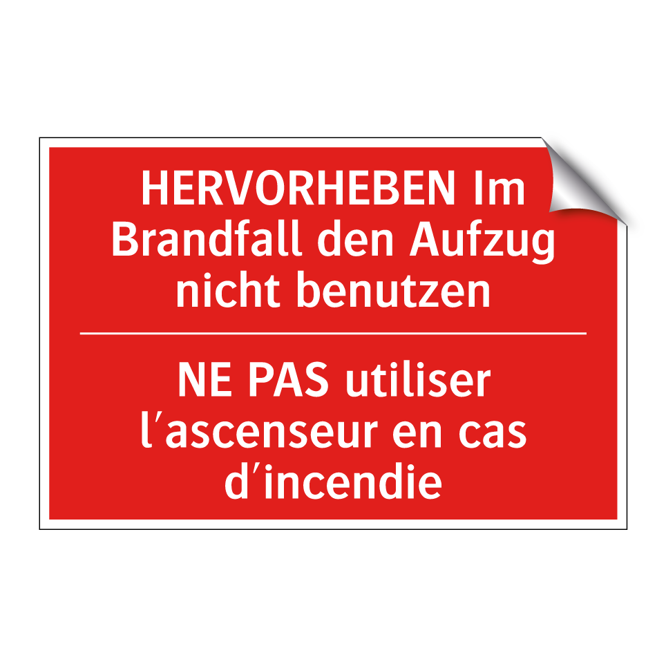 HERVORHEBEN Im Brandfall den Aufzug  /.../ - NE PAS utiliser l'ascenseur en  /.../