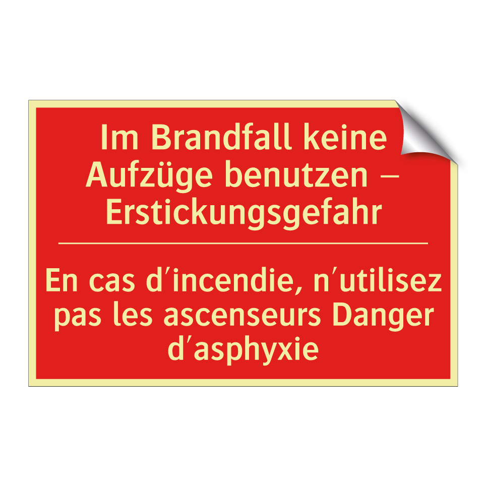 Im Brandfall keine Aufzüge benutzen  /.../ - En cas d'incendie, n'utilisez  /.../