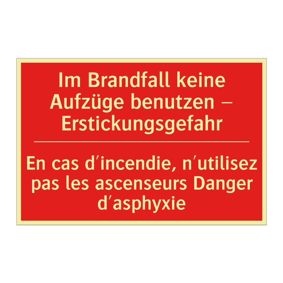 Im Brandfall keine Aufzüge benutzen  /.../ - En cas d'incendie, n'utilisez  /.../