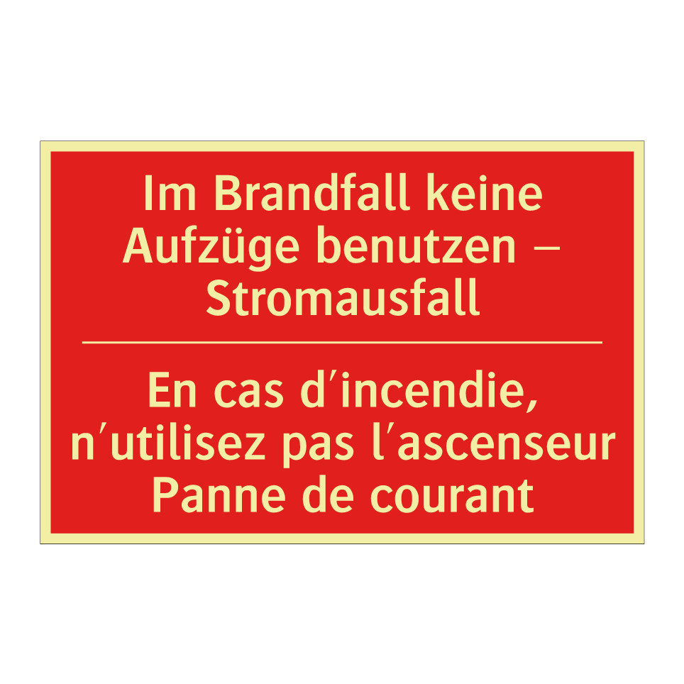 Im Brandfall keine Aufzüge benutzen  /.../ - En cas d'incendie, n'utilisez  /.../
