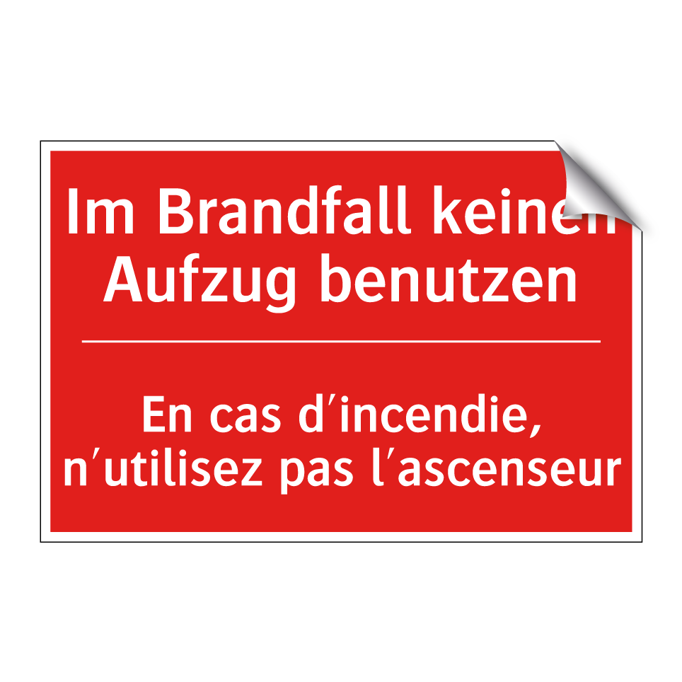 Im Brandfall keinen Aufzug benutzen /.../ - En cas d'incendie, n'utilisez  /.../