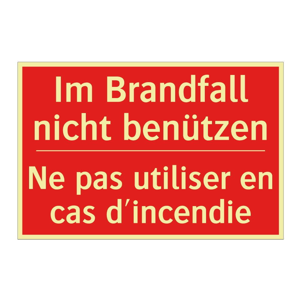 Im Brandfall nicht benützen - Ne pas utiliser en cas d'incendie /.../