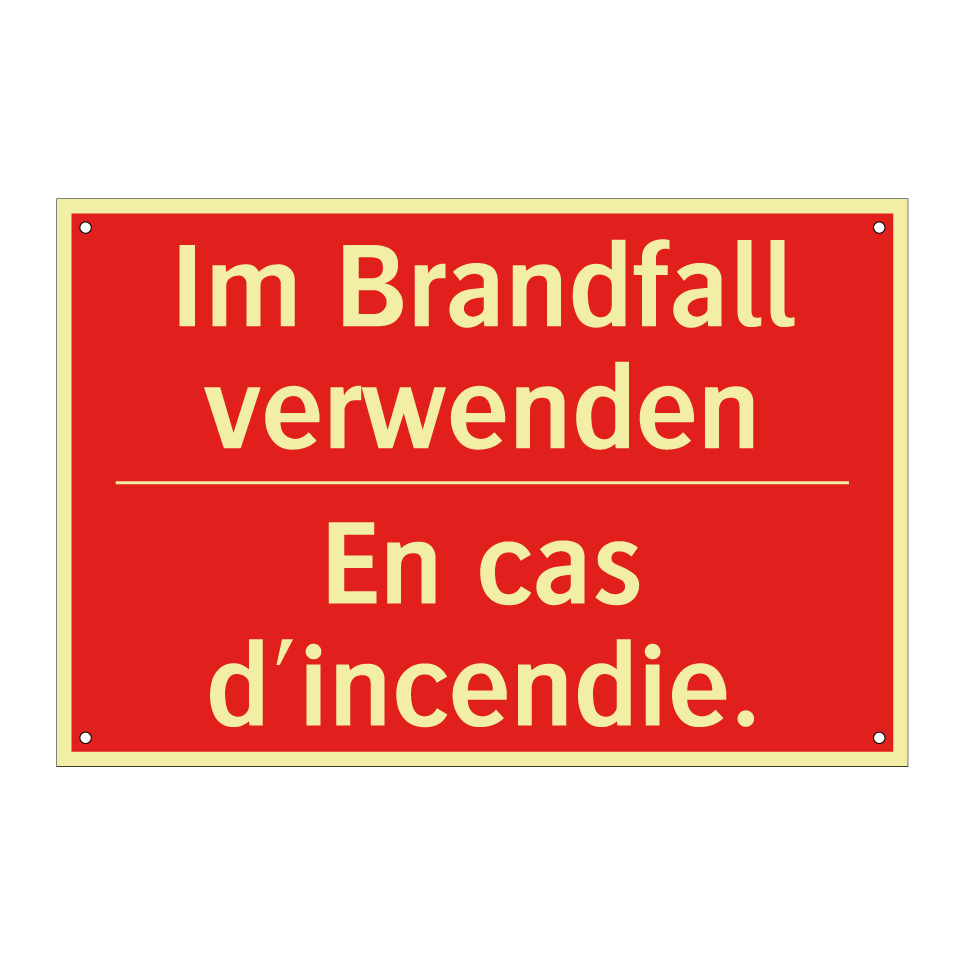 Im Brandfall verwenden - En cas d'incendie.