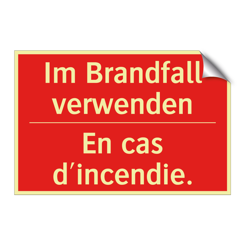 Im Brandfall verwenden - En cas d'incendie.