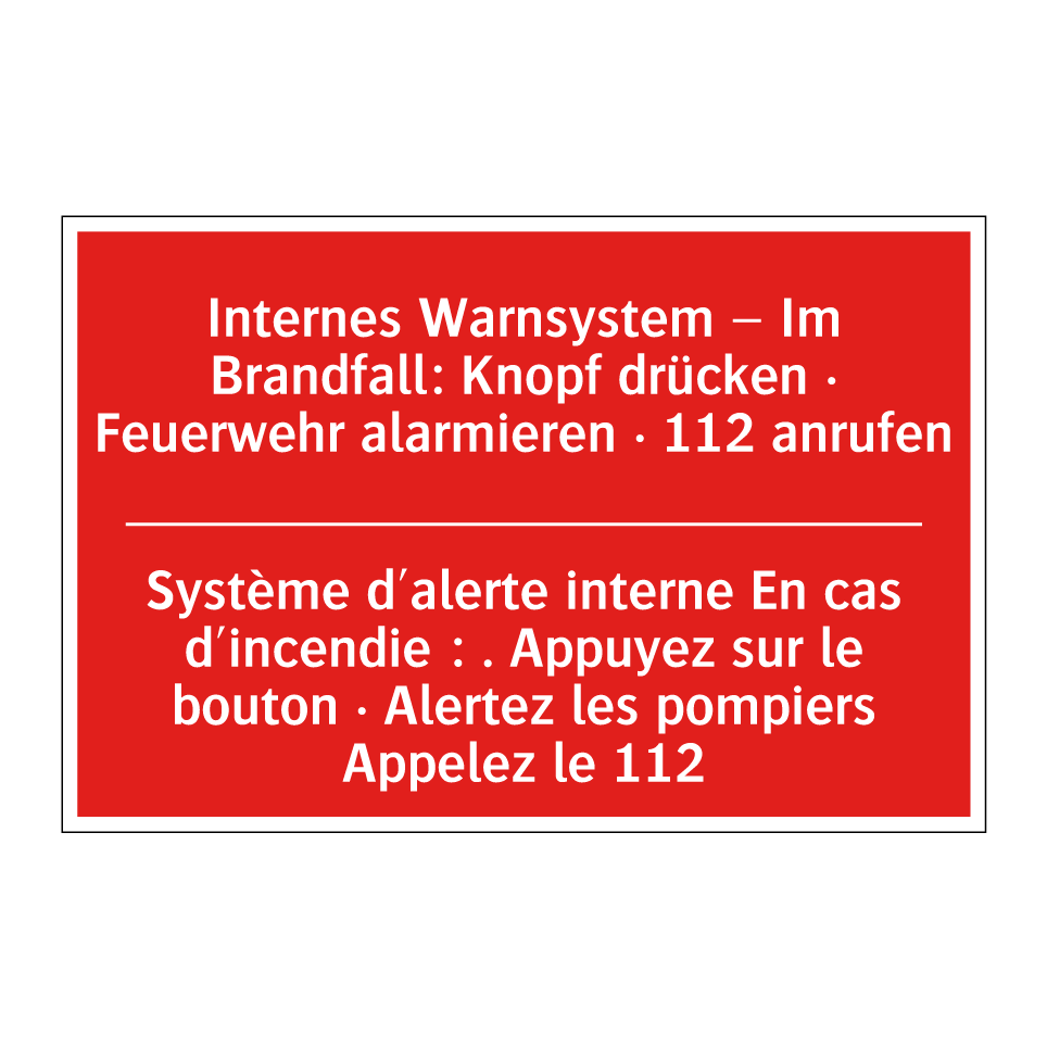 Internes Warnsystem – Im Brandfall:  /.../ - Système d'alerte interne En cas  /.../