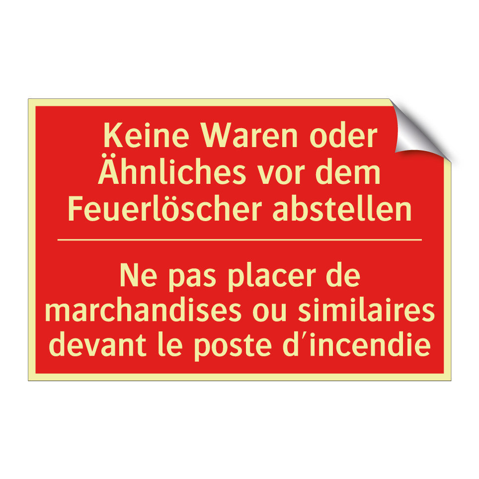 Keine Waren oder Ähnliches vor  /.../ - Ne pas placer de marchandises  /.../