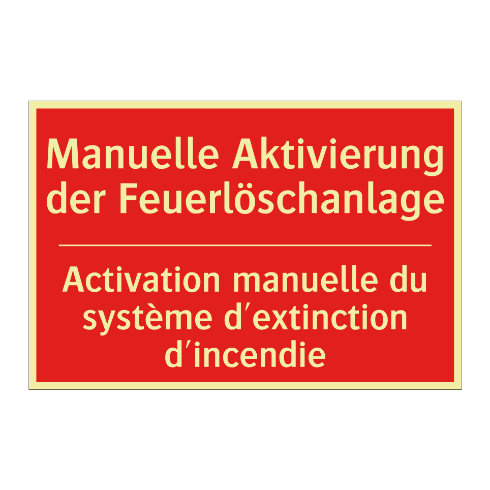 Manuelle Aktivierung der Feuerlöschanlage /.../ - Activation manuelle du système  /.../