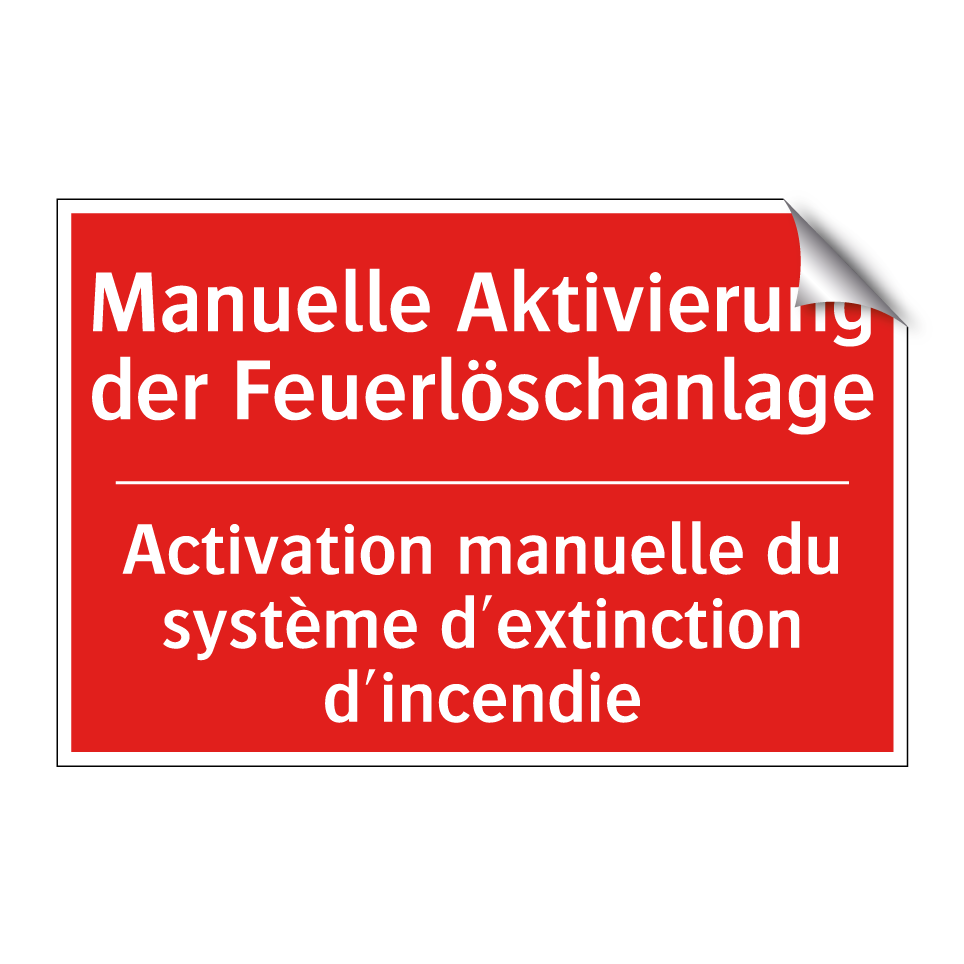 Manuelle Aktivierung der Feuerlöschanlage /.../ - Activation manuelle du système  /.../