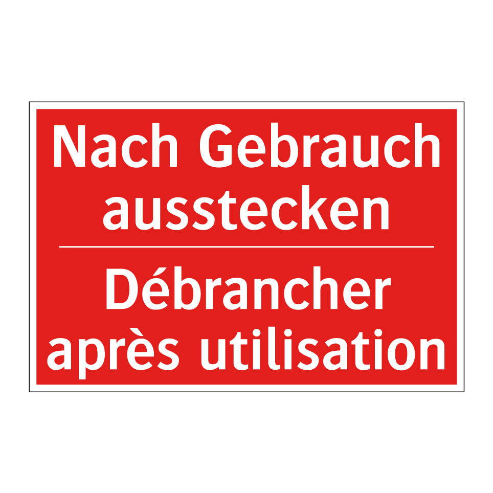 Nach Gebrauch ausstecken - Débrancher après utilisation
