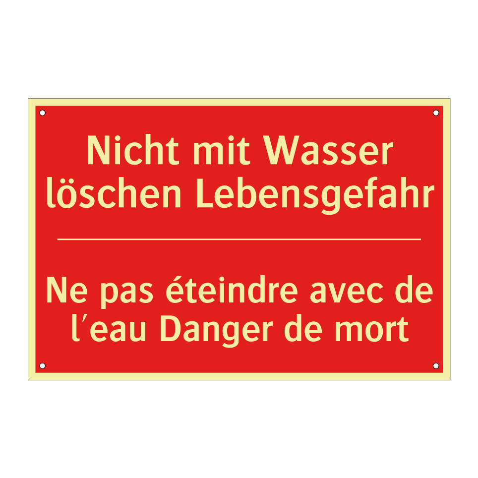 Nicht mit Wasser löschen Lebensgefahr /.../ - Ne pas éteindre avec de l'eau  /.../