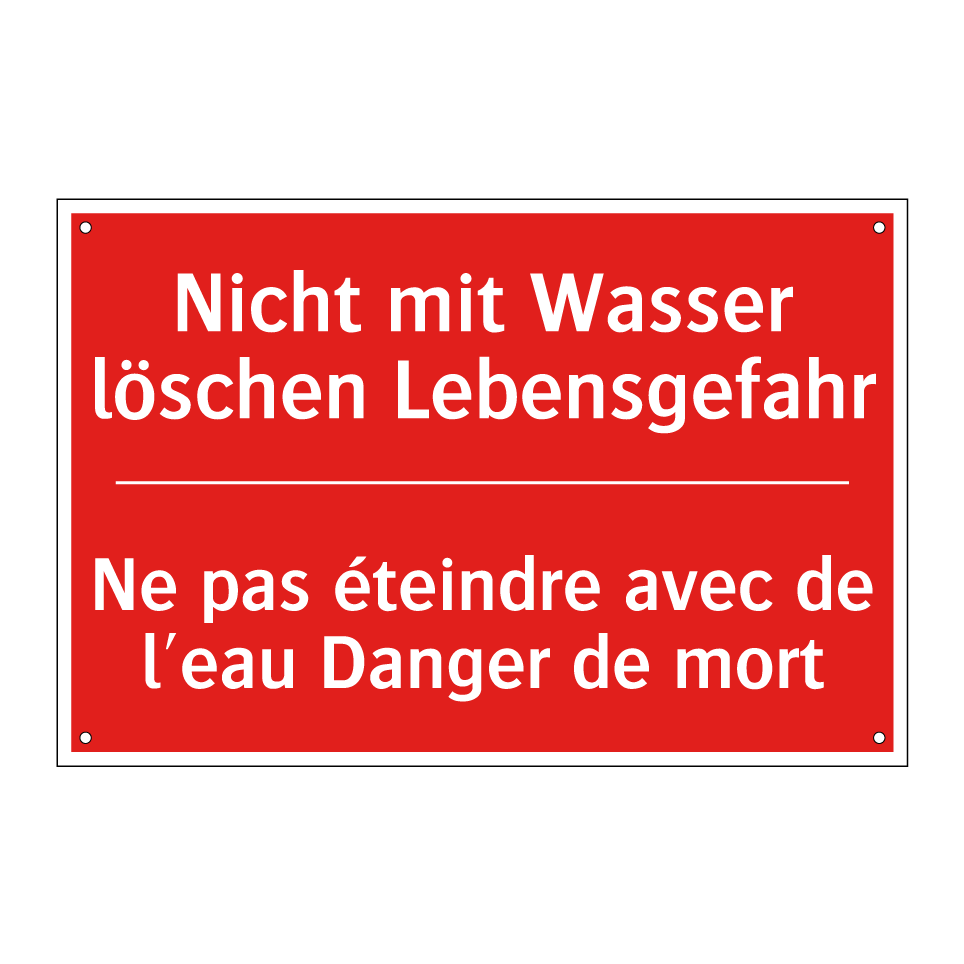Nicht mit Wasser löschen Lebensgefahr /.../ - Ne pas éteindre avec de l'eau  /.../