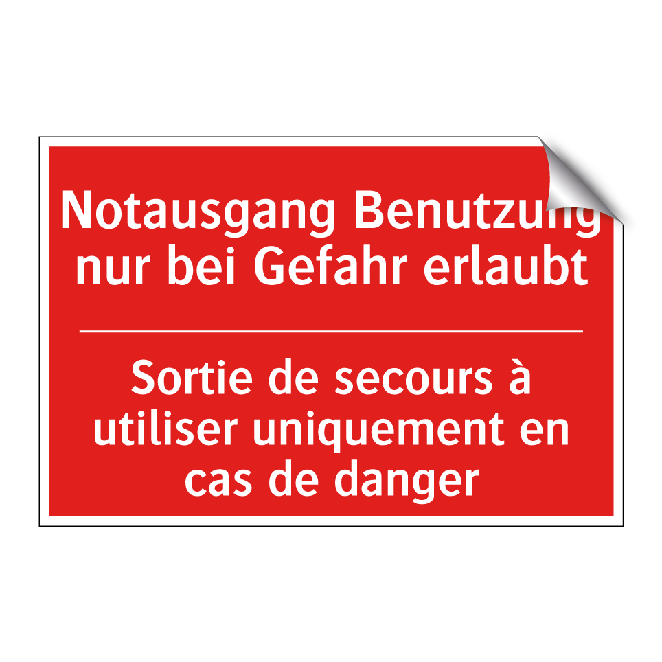 Notausgang Benutzung nur bei Gefahr  /.../ - Sortie de secours à utiliser uniquement  /.../