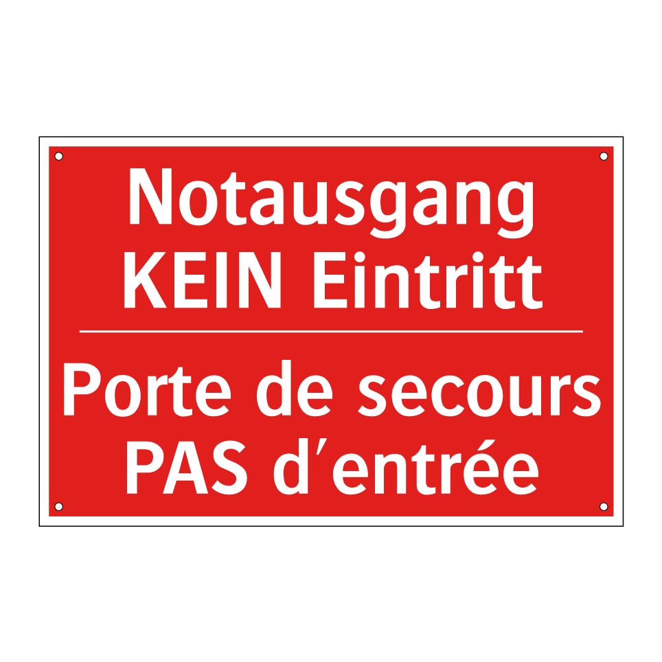 Notausgang KEIN Eintritt - Porte de secours PAS d'entrée