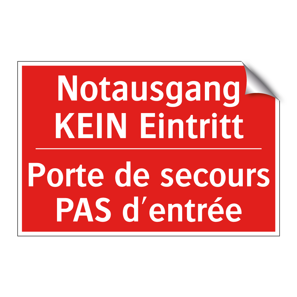 Notausgang KEIN Eintritt - Porte de secours PAS d'entrée