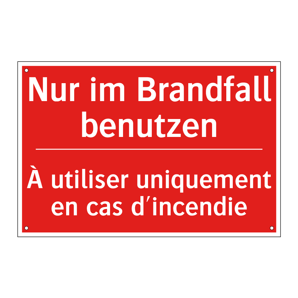 Nur im Brandfall benutzen - À utiliser uniquement en cas d'incendie /.../