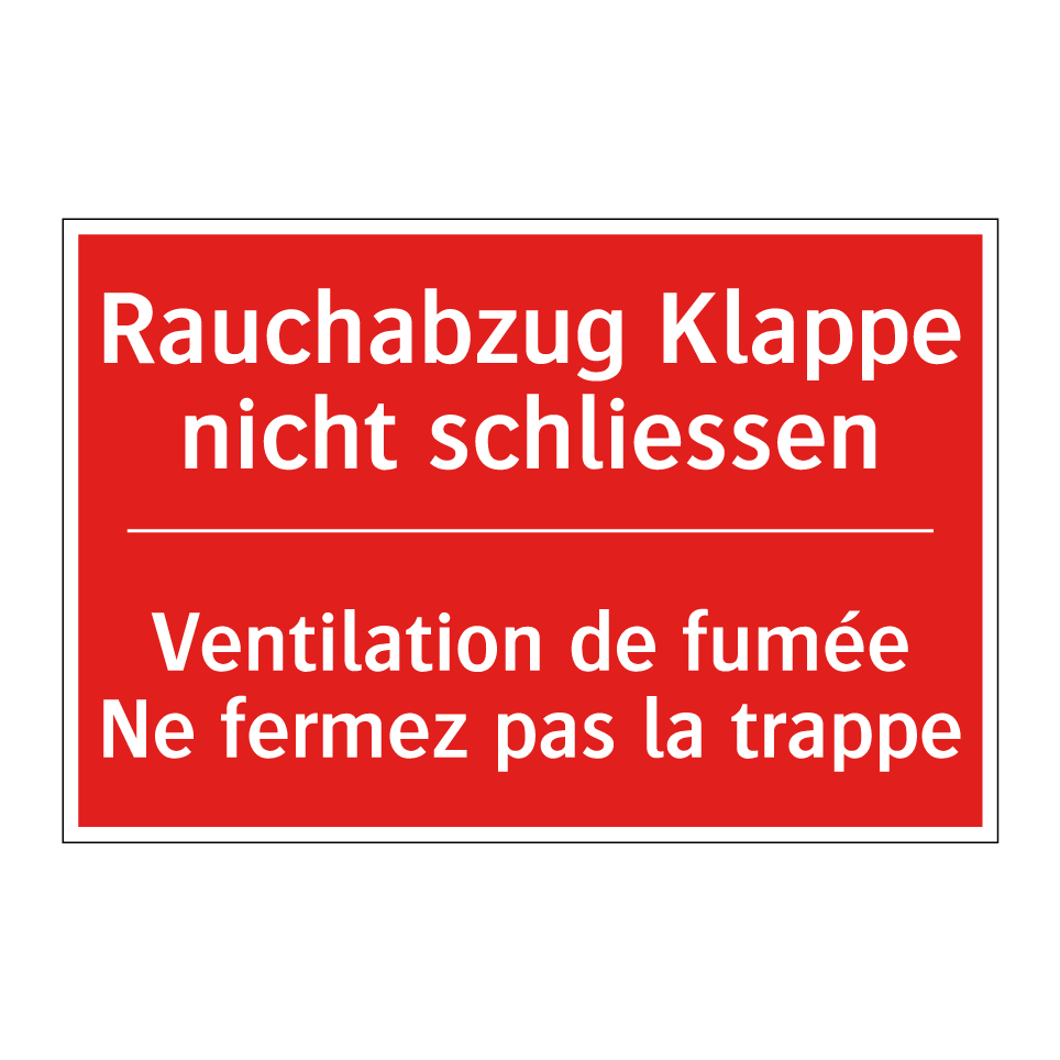 Rauchabzug Klappe nicht schließen /.../ - Ventilation de fumée Ne fermez  /.../