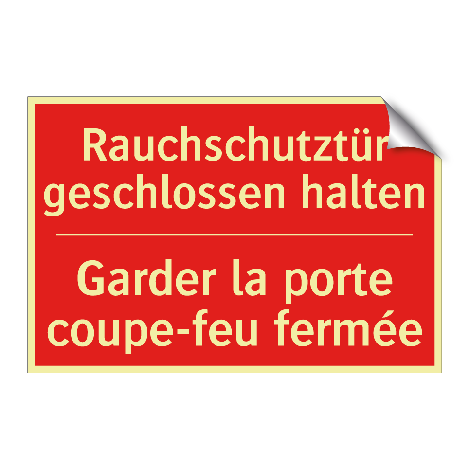 Rauchschutztür geschlossen halten /.../ - Garder la porte coupe-feu fermée /.../