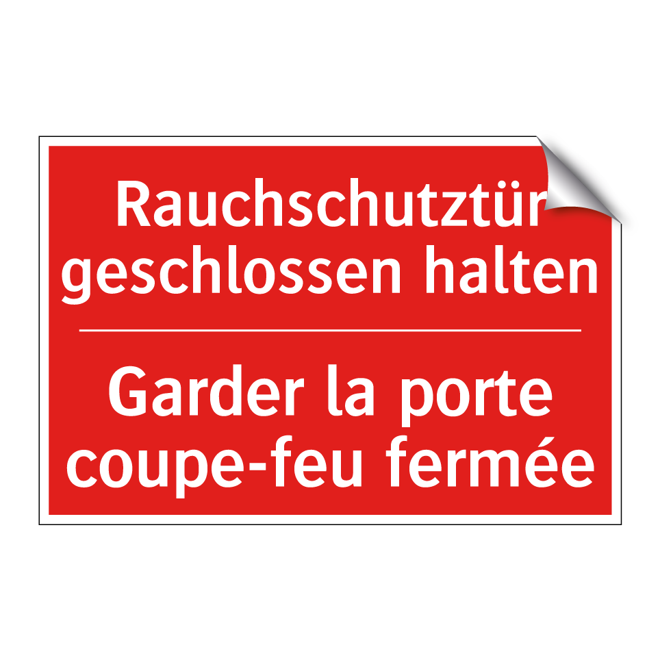 Rauchschutztür geschlossen halten /.../ - Garder la porte coupe-feu fermée /.../
