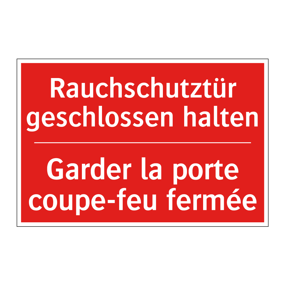 Rauchschutztür geschlossen halten /.../ - Garder la porte coupe-feu fermée /.../
