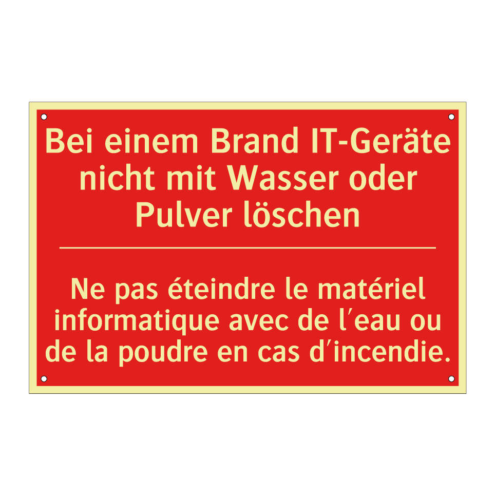 Bei einem Brand IT-Geräte nicht  /.../ - Ne pas éteindre le matériel informatique  /.../