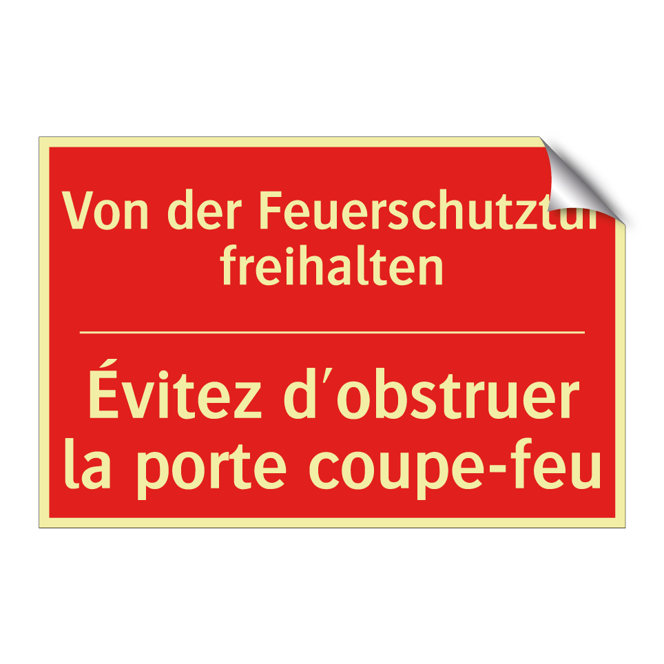 Von der Feuerschutztür freihalten /.../ - Évitez d'obstruer la porte coupe-feu /.../