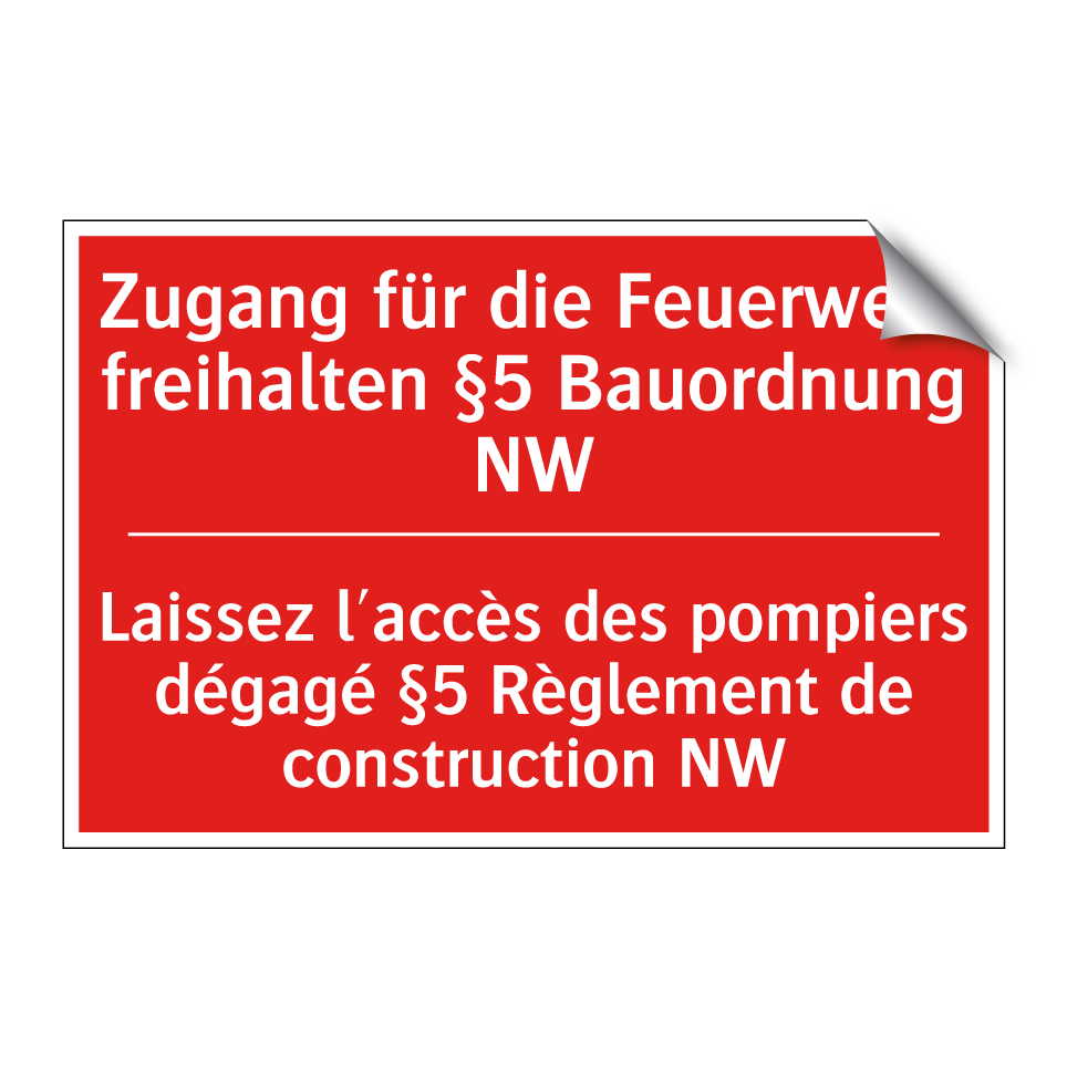 Zugang für die Feuerwehr freihalten  /.../ - Laissez l'accès des pompiers dégagé  /.../